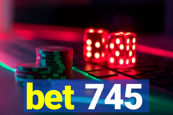 bet 745